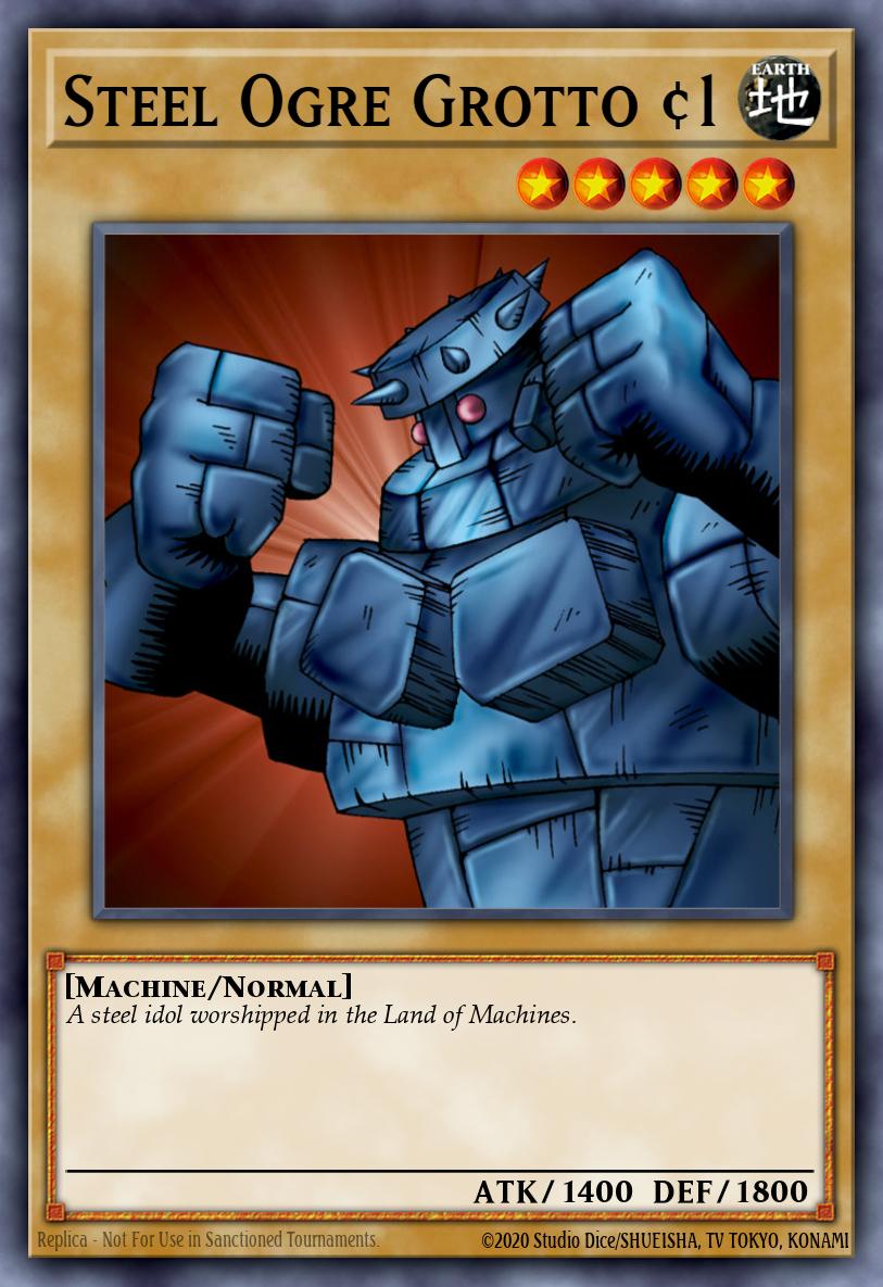 Steel Ogre Grotto #1 - Normal Monster (Machine) [EARTH] - Level 5 - ATK 1400 / DEF 1800 - A steel idol worshipped in the Land of Machines.